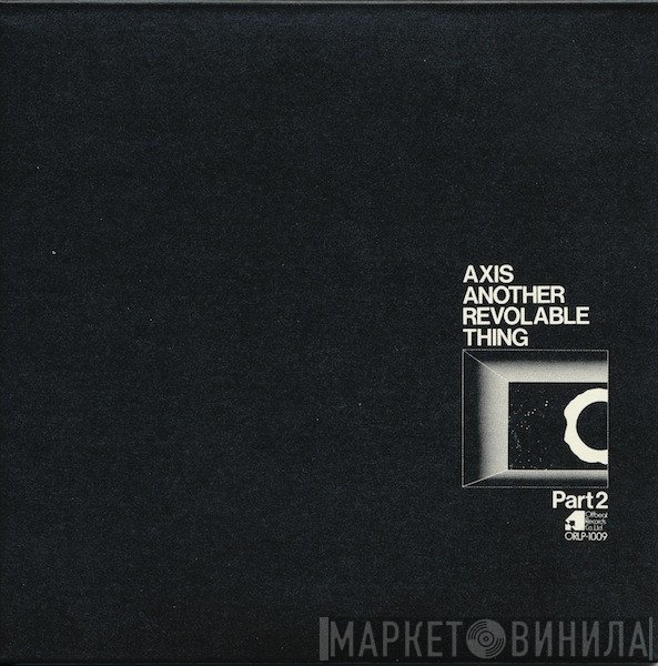 New Direction Unit  - Axis Another Revolable Thing Part 2