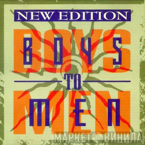 New Edition  - Boys To Men