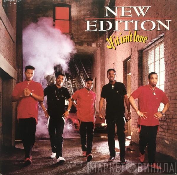 New Edition - If It Isn't Love
