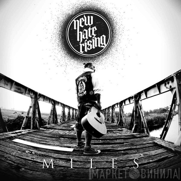New Hate Rising  - Miles