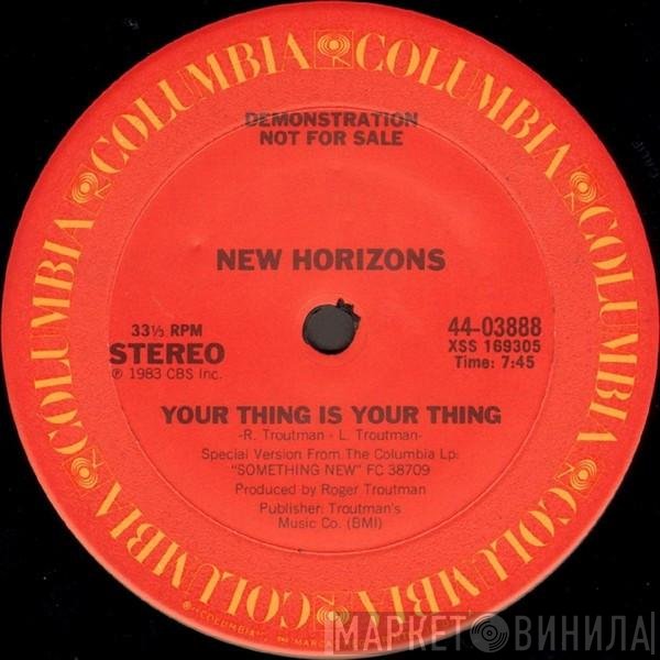 New Horizons  - Your Thing Is Your Thing