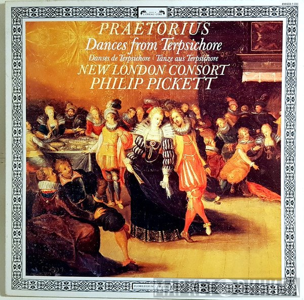 New London Consort, Philip Pickett, Michael Praetorius - Dances From Terpsichore . Danses De Terpsichore . Tänze Aus Terpsichore