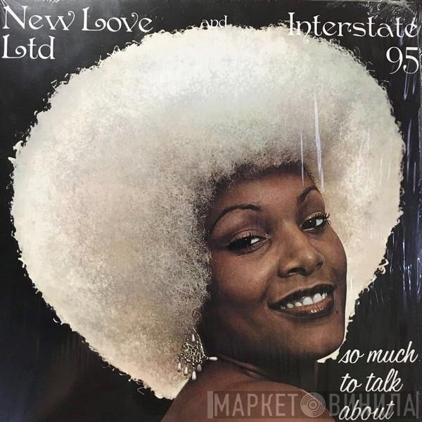 New Love Ltd, Interstate 95 - So Much To Talk About (Tudo Bem)