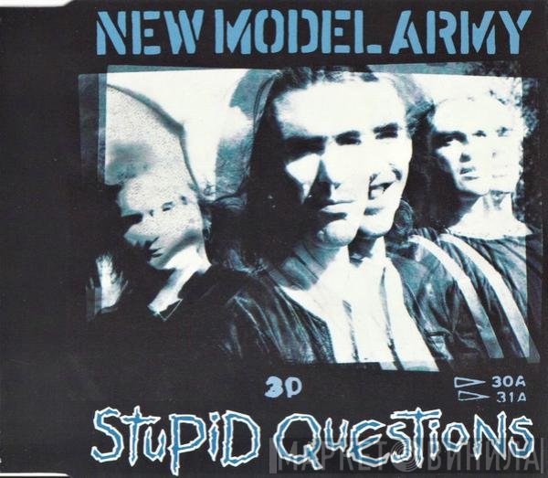 New Model Army  - Stupid Questions