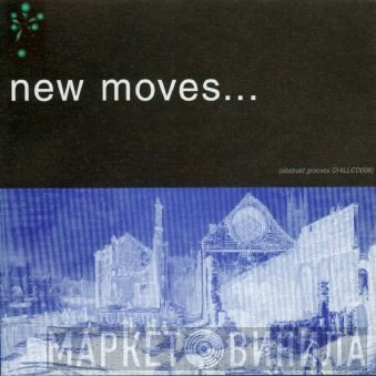  - New Moves...