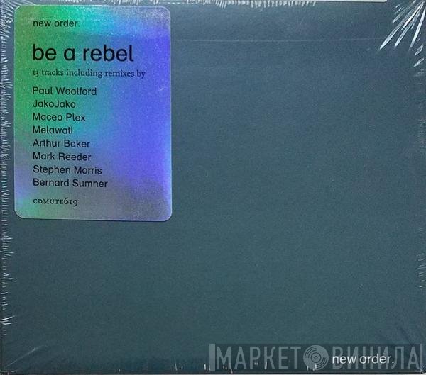 New Order - Be A Rebel