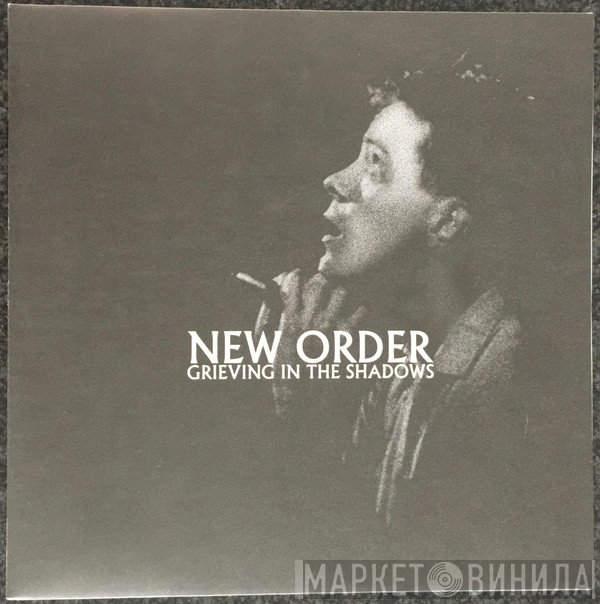 New Order  - Grieving In The Shadows