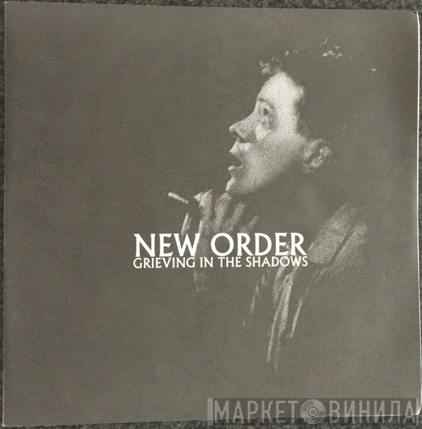New Order  - Grieving In The Shadows