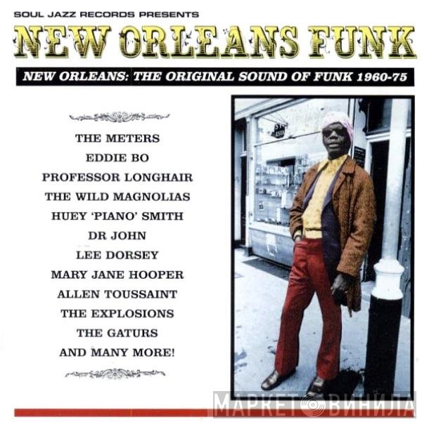  - New Orleans Funk (New Orleans: The Original Sound Of Funk 1960-75)