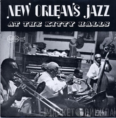 - New Orleans Jazz At The Kitty Halls