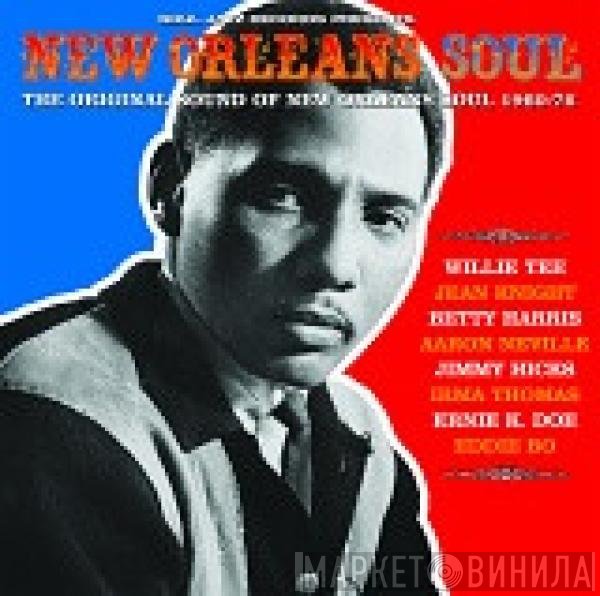  - New Orleans Soul (The Original Sound Of New Orleans Soul 1966-76)