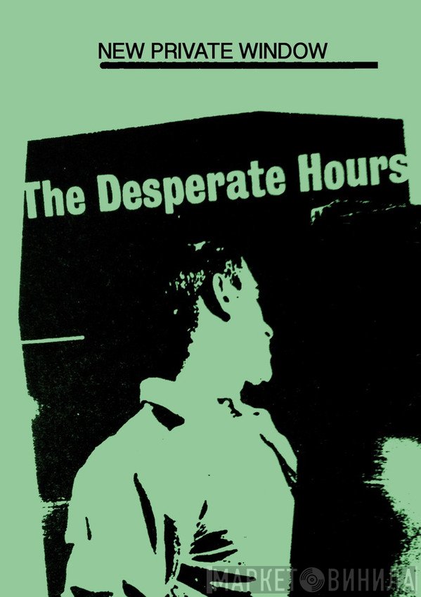 New Private Window - The Desperate Hours