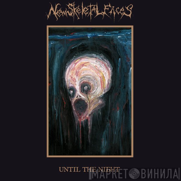 New Skeletal Faces - Until The Night