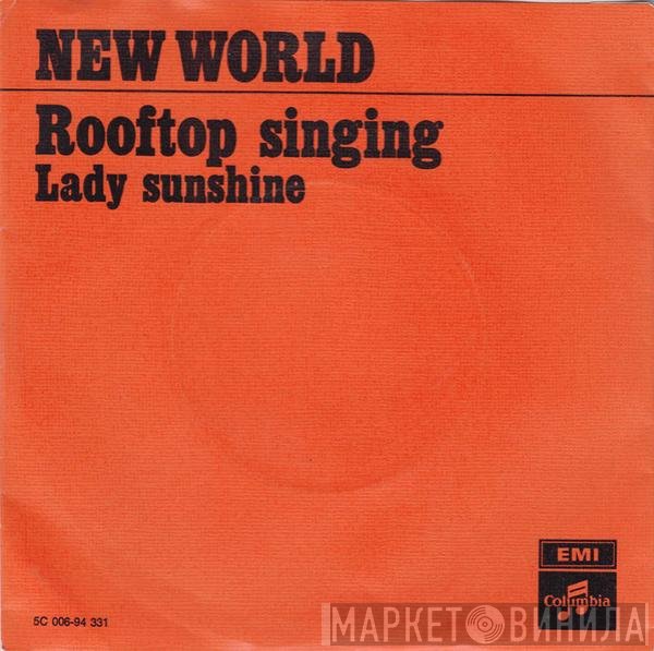 New World   - Rooftop Singing