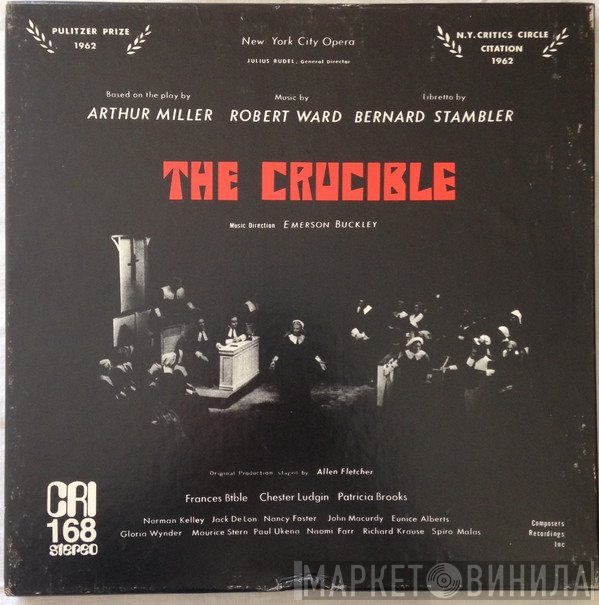 New York City Opera, Emerson Buckley, Arthur Miller, Robert Ward , Bernard Stambler, Frances Bible, Chester Ludgin, Patricia Brooks - The Crucible
