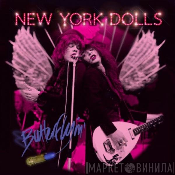 New York Dolls  - Butterflyin'