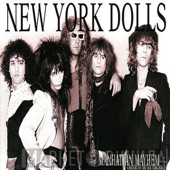 New York Dolls - Manhattan Mayhem