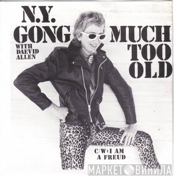 New York Gong - Much Too Old