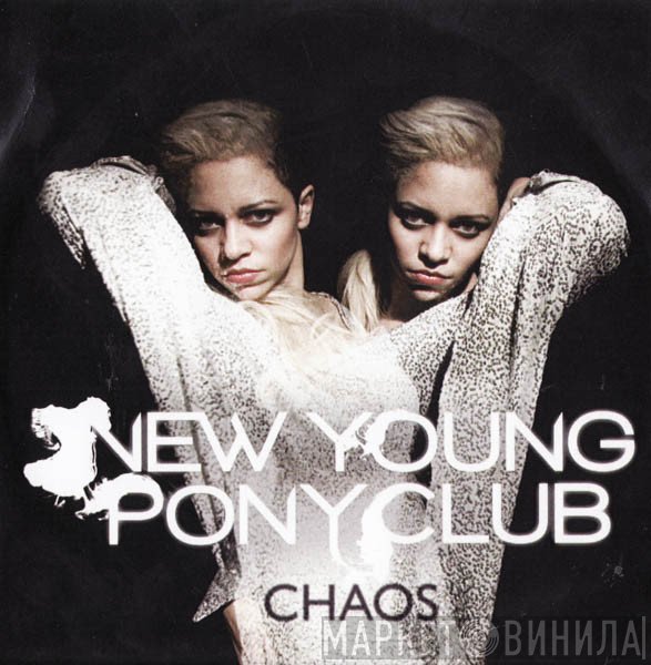 New Young Pony Club - Chaos