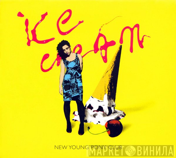 New Young Pony Club - Ice Cream