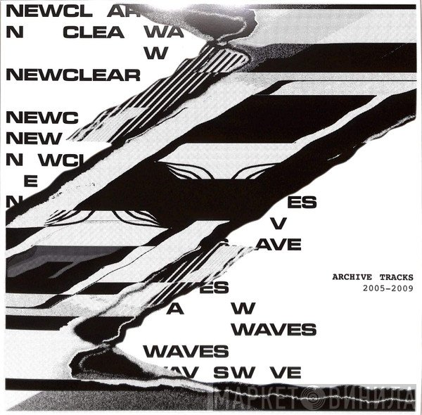 Newclear Waves - Archive Tracks 2005-2009
