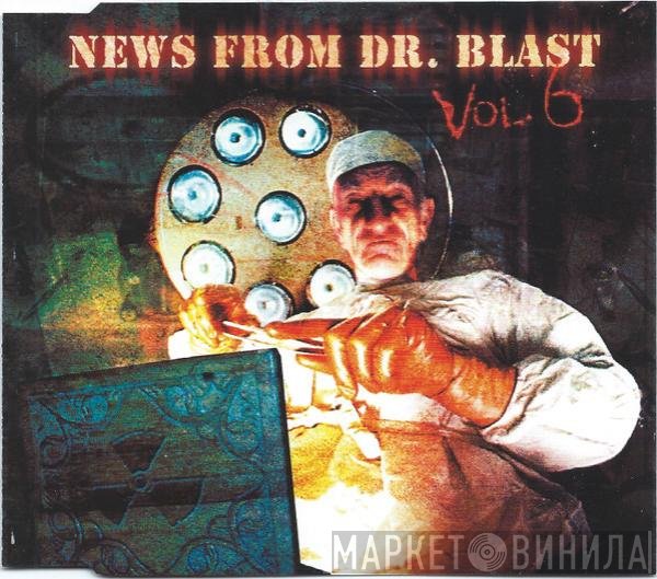  - News From Dr. Blast - Vol. 6