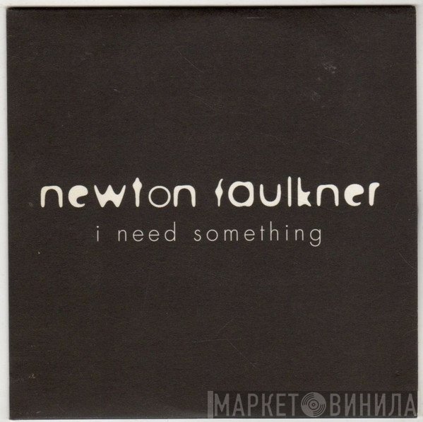 Newton Faulkner - I Need Something