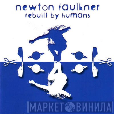 Newton Faulkner - Rebuilt By Humans