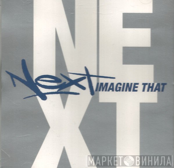 Next   - Imagine That