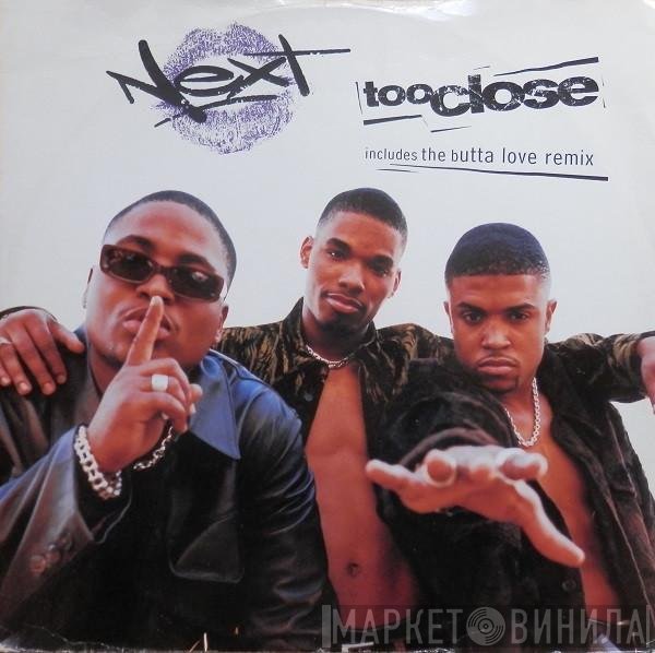 Next   - Too Close