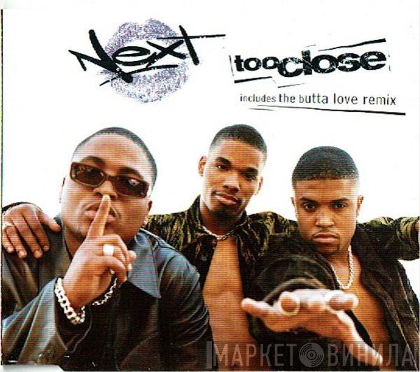 Next   - Too Close
