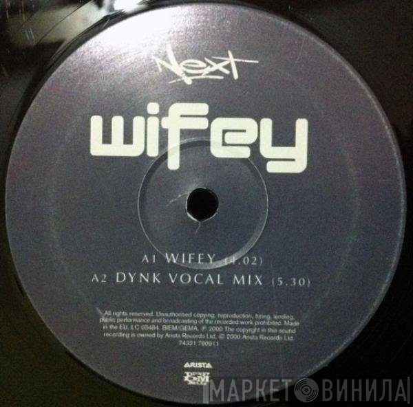 Next   - Wifey