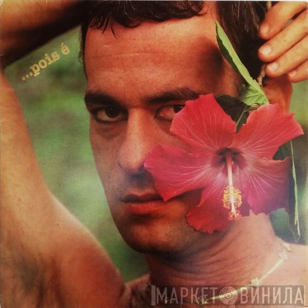 Ney Matogrosso - ...Pois É