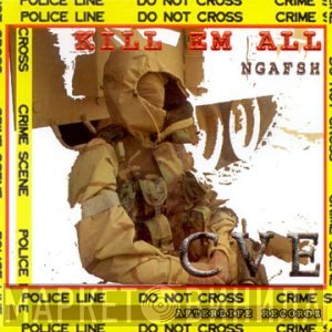 NgaFsh - Kill Em All