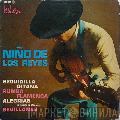 Niño De Los Reyes - Seguirilla Gitana - Rumba Flamenca - Alegrias - Sevillanas