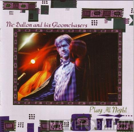 Nic Dalton And The Gloomchasers Orchestra  - Play All Night