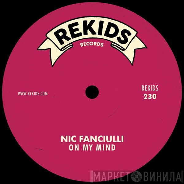 Nic Fanciulli - On My Mind