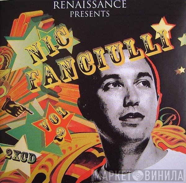Nic Fanciulli  - Renaissance Presents Nic Fanciulli, Vol. 2