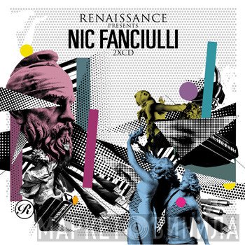 Nic Fanciulli  - Renaissance Presents Nic Fanciulli