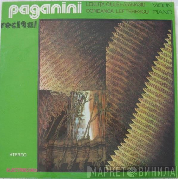 Niccolò Paganini – Lenuța Ciulei, Ogneanca Lefterescu  - Recital