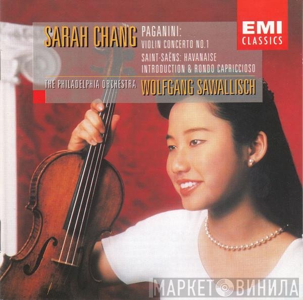 Niccolò Paganini, Camille Saint-Saëns, Sarah Chang, Wolfgang Sawallisch, The Philadelphia Orchestra - Violin Concerto No. 1 / Havanaise / Introduction And Rondo Capriccioso