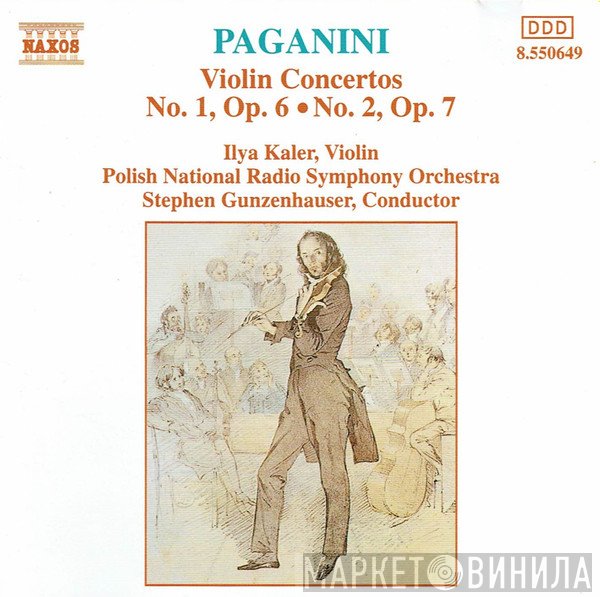 Niccolò Paganini, Polish National Radio Symphony Orchestra, Stephen Gunzenhauser, Ilya Kaler - Violin Concertos No. 1, Op. 6 ∙ No. 2, Op. 7