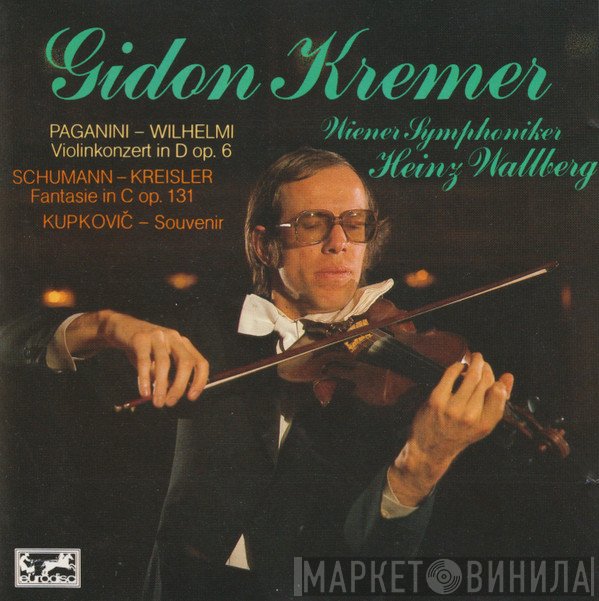 Niccolò Paganini, Robert Schumann, Ladislav Kupkovic, Gidon Kremer, Heinz Wallberg, Wiener Symphoniker  - Violinkonzerte