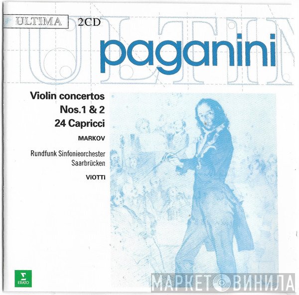 Niccolò Paganini, Rundfunk-Sinfonieorchester Saarbrücken, Alexander Markov, Marcello Viotti - Violin Concertos Nos. 1 & 2, 24 Capricci 