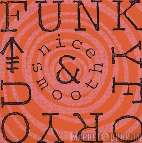 Nice & Smooth  - Funky For You