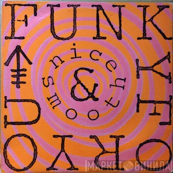 Nice & Smooth  - Funky For You