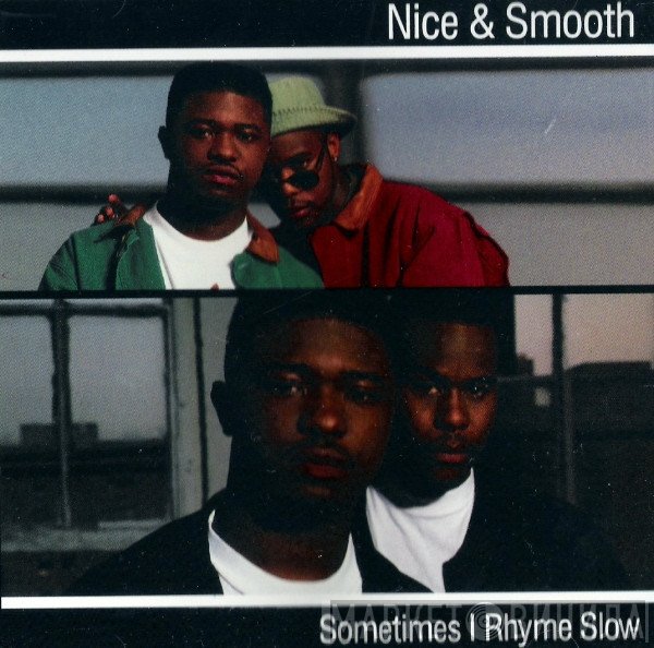 Nice & Smooth  - Sometimes I Rhyme Slow
