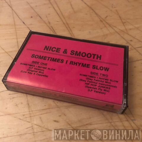 Nice & Smooth  - Sometimes I Rhyme Slow