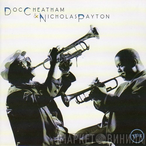 Nicholas Payton, Doc Cheatham - Doc Cheatham & Nicholas Payton