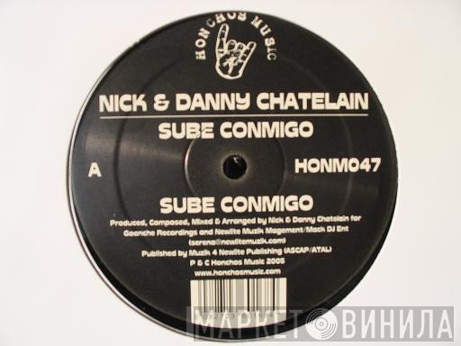Nick & Danny Chatelain - Sube Conmigo